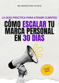 Cómo Escalar tu Marca Personal en 30 Días